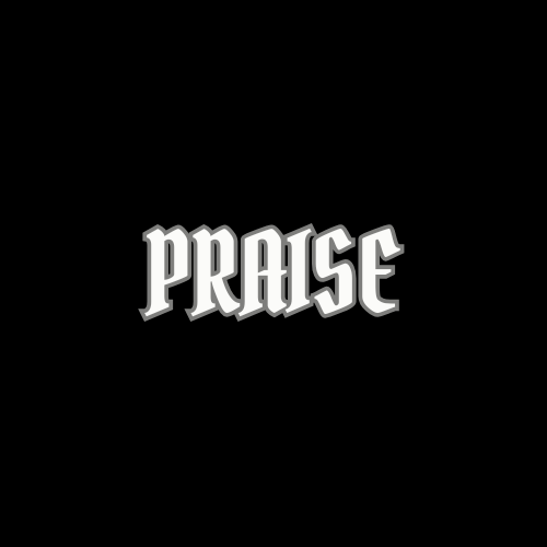 Praise